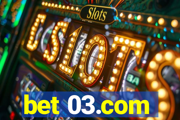 bet 03.com